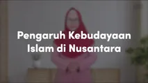 Pengaruh Kebudayaan Islam di Nusantara