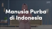 Manusia Purba di Indonesia