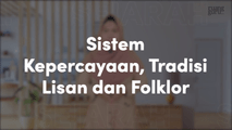 Sistem Kepercayaan, Tradisi Lisan, dan Folklore