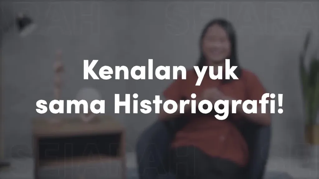 Video Belajar Perkembangan Historiografi Sejarah Untuk Kelas 10