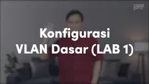 Konfigurasi VLAN Dasar (LAB 1)