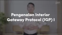 Pengenalan Interior Gateway Protocol (IGP) I