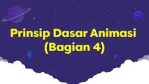 Prinsip Dasar Animasi Bagian 4