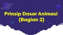 Prinsip Dasar Animasi Bagian 2