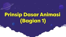 Prinsip Dasar Animasi Bagian 1