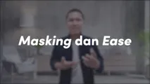 Masking Dan Ease