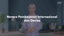 Neraca Pembayaran Internasional dan Devisa