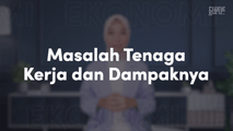 Masalah Tenaga Kerja dan Dampaknya