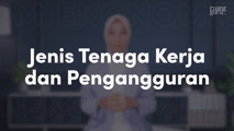 Jenis Tenaga Kerja dan Pengangguran