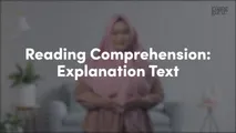 Reading Comprehension: Explanation Text