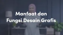 Manfaat dan Fungsi Desain Grafis