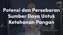 Potensi dan Persebaran Sumber Daya untuk Ketahanan Pangan