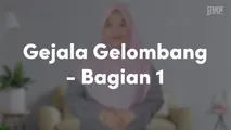 Gejala Gelombang - Bagian 1