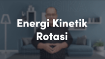 Energi Kinetik Rotasi