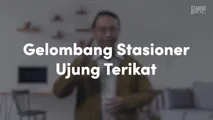 Gelombang Stasioner Ujung Terikat