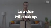 Lup dan Mikroskop