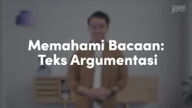 Memahami Bacaan: Teks Argumentasi