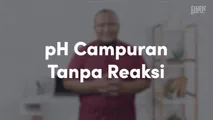 pH Campuran Tanpa Reaksi