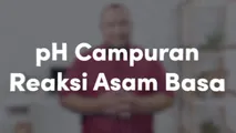 pH Campuran Reaksi Asam Basa