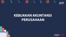 Kebijakan Akuntansi Perusahaan