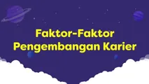 Faktor-faktor Pengembangan Karier