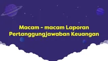 Macam-macam Laporan Pertanggungjawaban Keuangan
