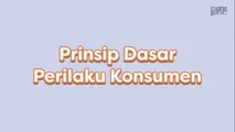 Prinsip Dasar Perilaku Konsumen