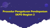 Prosedur Pengakuan Pendapatan SKPD Bagian 2