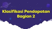 Klasifikasi Pendapatan Bagian 2