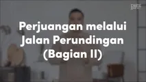 Perjuangan melalui Jalan Perundingan (Bagian II)