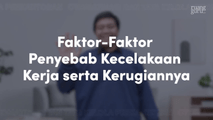Faktor-faktor Penyebab Kecelakaan Kerja serta Kerugiannya
