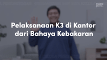 Pelaksanaan K3 di Kantor dari Bahaya Kebakaran