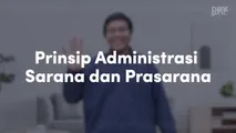 Prinsip Administrasi Sarana dan Prasarana