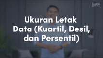 Ukuran Letak Data (Kuartil, Desil, dan Persentil)