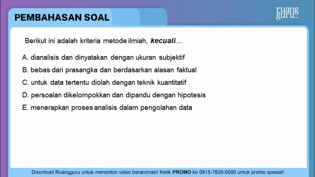 Berikut Ini Adalah Kriteria Metode Ilmiah Kecuali