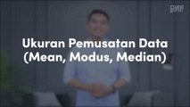 Ukuran Pemusatan Data (Mean, Modus, Median)